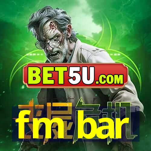 fm bar